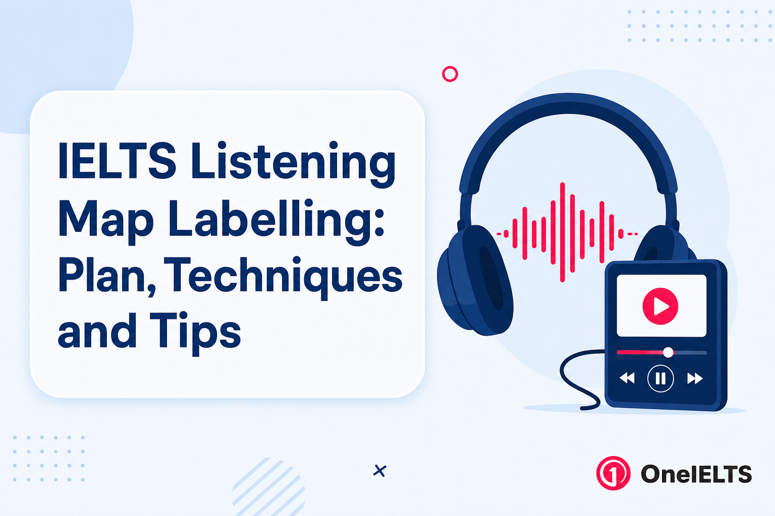 IELTS Listening Map Labelling: Plan, Techniques and Tips
