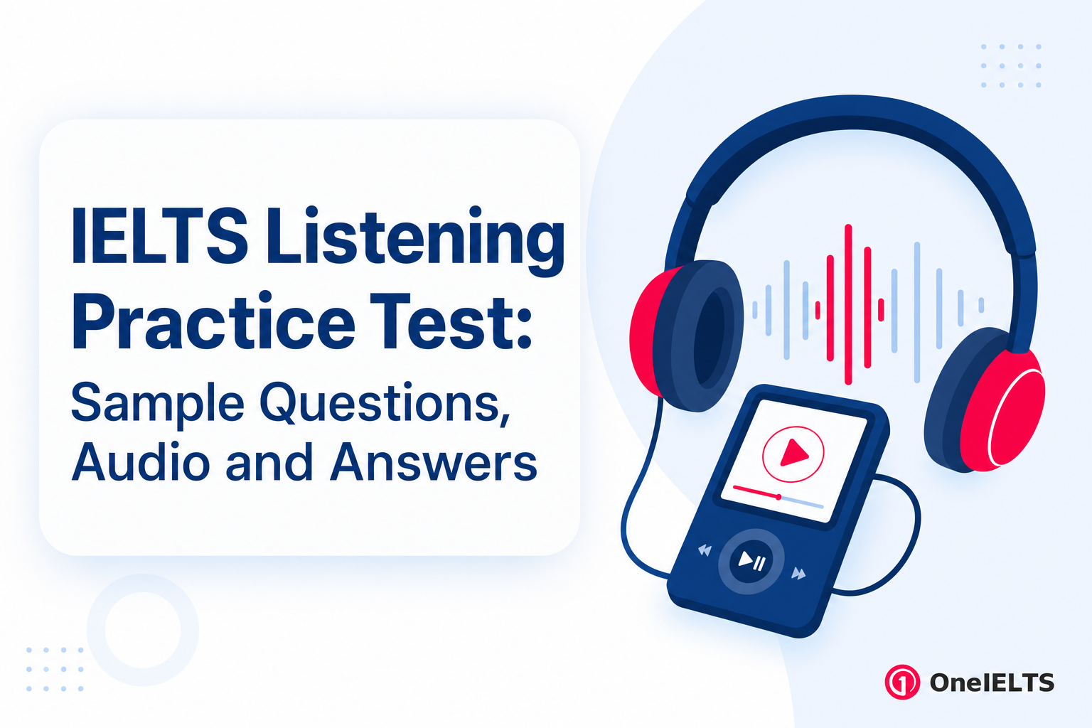 IELTS Listening Practice Test: Sample Questions, Audio and Answers