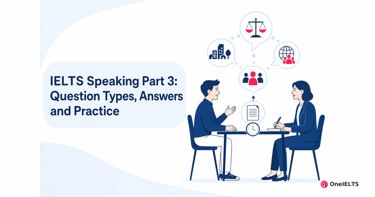 IELTS Speaking Part 3: Question Types, Answers and Practice