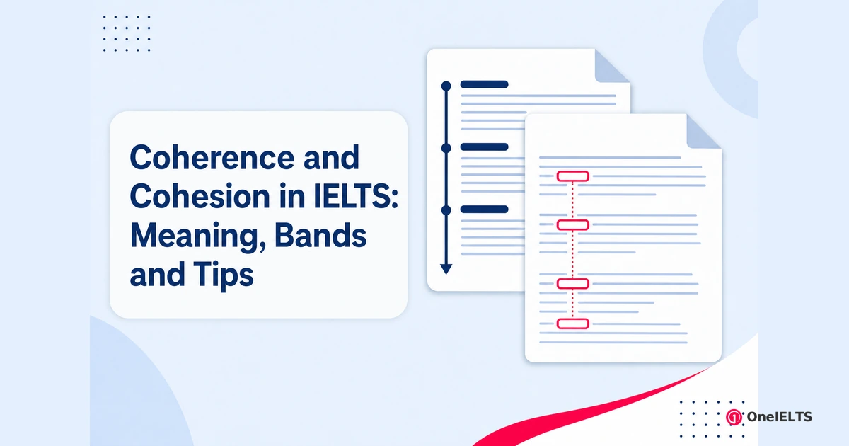 Coherence and Cohesion in IELTS: Meaning, Bands and Tips