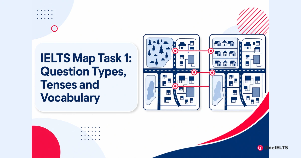 IELTS Map Task 1: Question Types, Tenses and Vocabulary