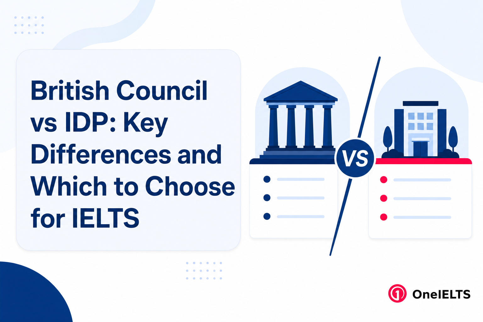 British Council vs IDP: Key Differences and Which to Choose for IELTS