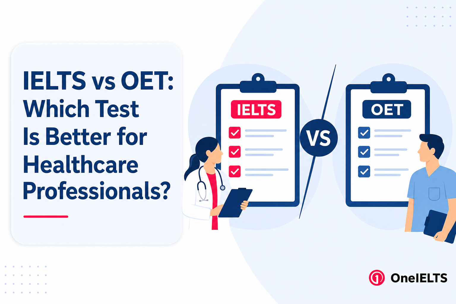 IELTS vs OET: Which Test Is Better for Healthcare Professionals?