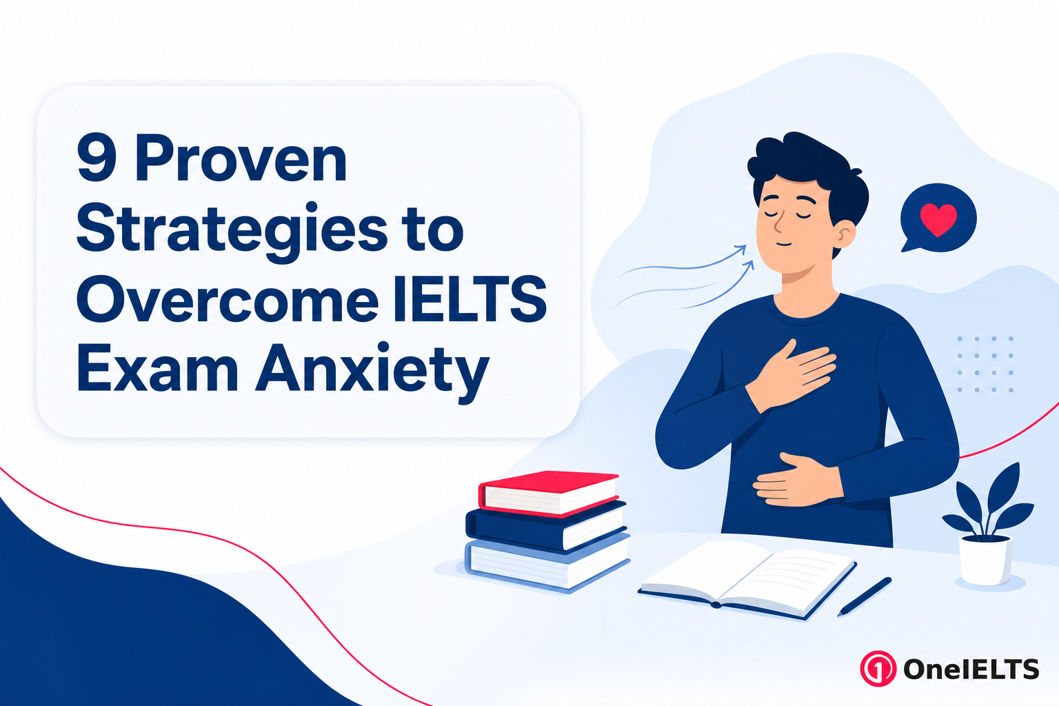 9 Proven Strategies to Overcome IELTS Exam Anxiety