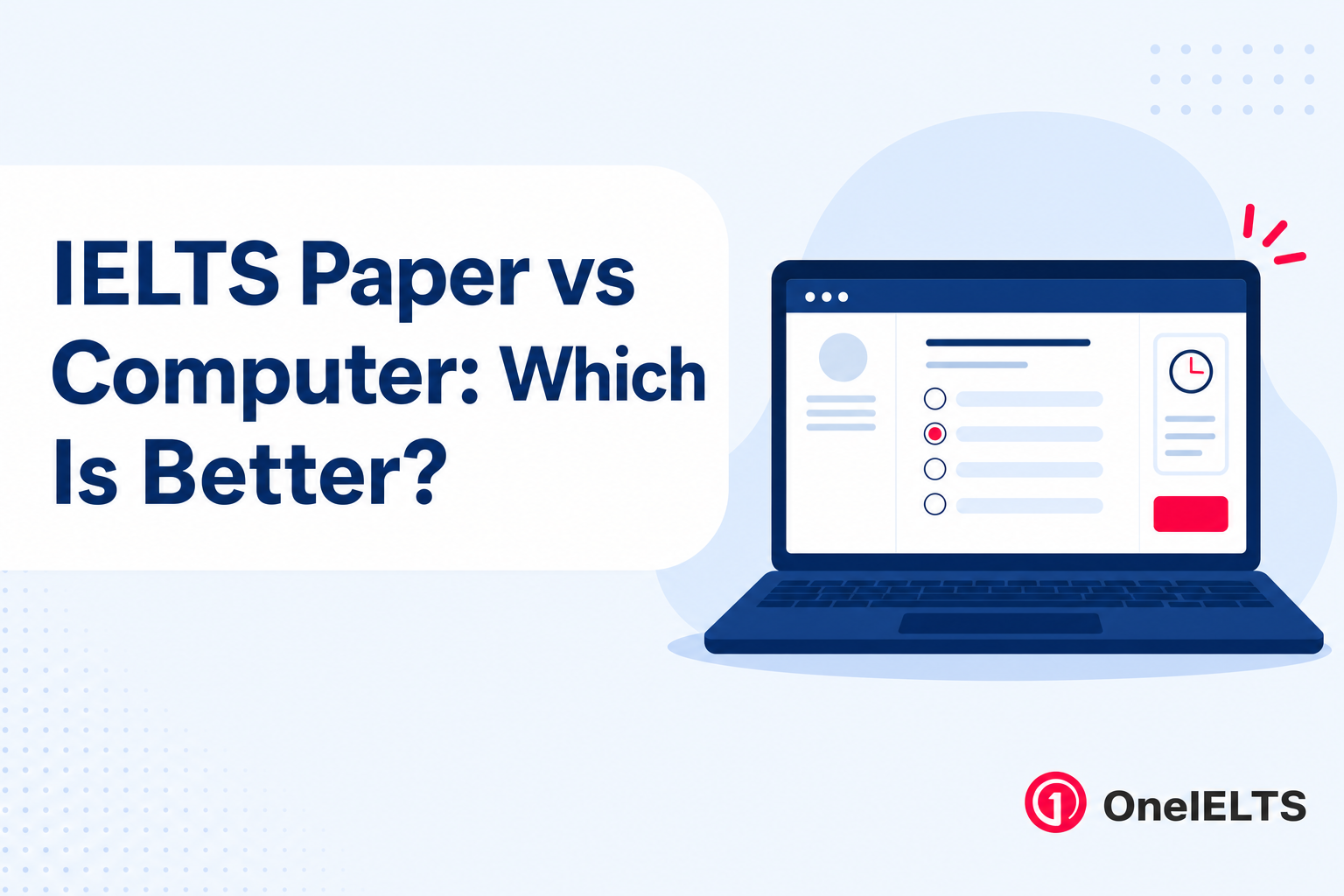 IELTS Paper vs Computer: Which Is Better?