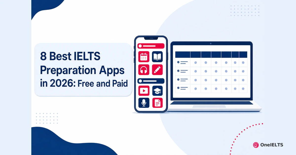 8 Best IELTS Preparation Apps in 2026: Free and Paid