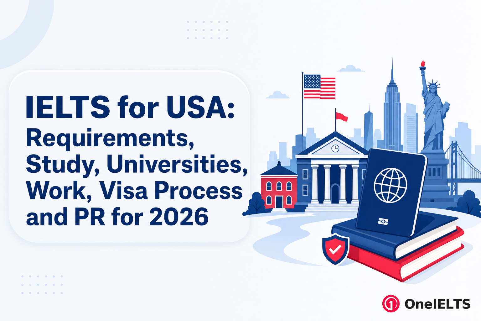 IELTS for USA: Requirements, Study, Universities, Work, Visa Process and Green Card for 2026
